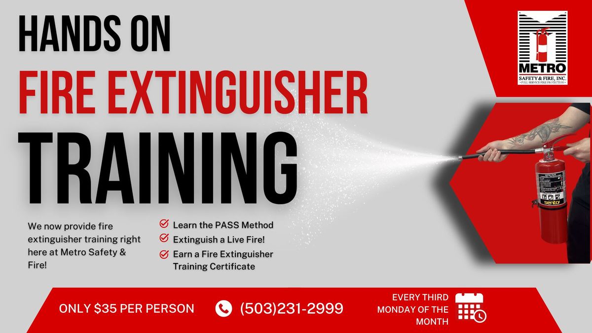 Monthly Fire Extinguisher Training at Metro Safety & Fire