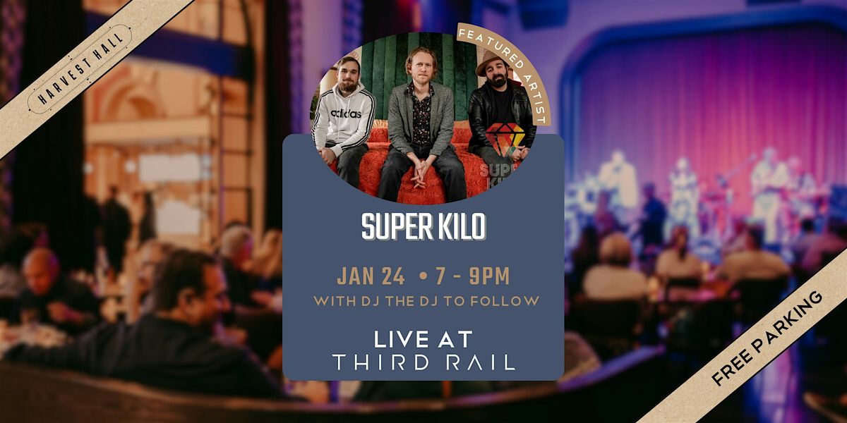 Super Kilo | LIVE at Third Rail