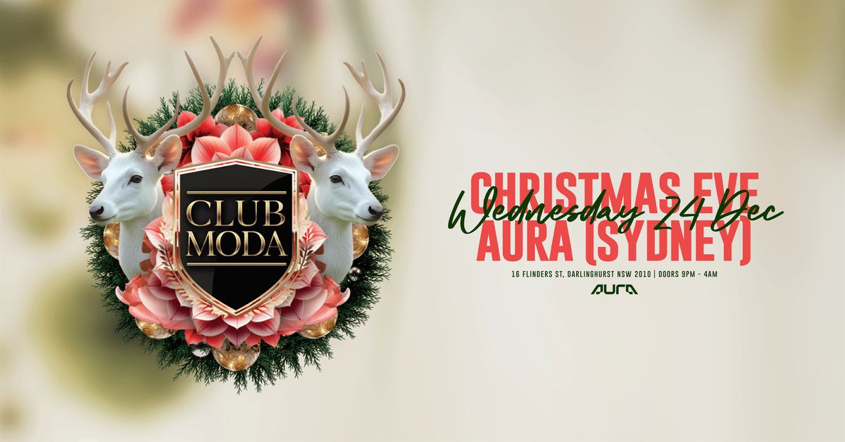 CLUB MODA SYDNEY | 24.12.25 | XMAS EVE | AURA NIGHTCLUB