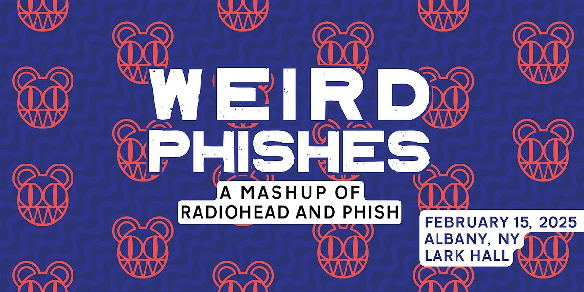 Weird Phishes: Radiohead and Phish Reimagined