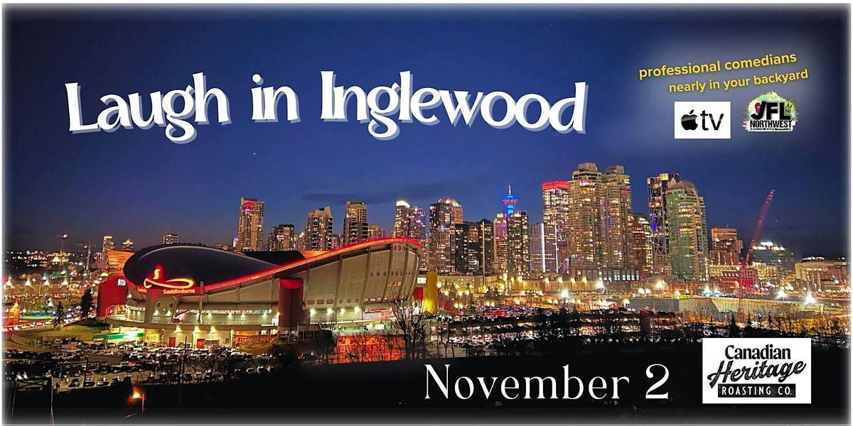 Laugh in Inglewood