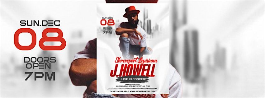 J.Howell Live in Shreveport