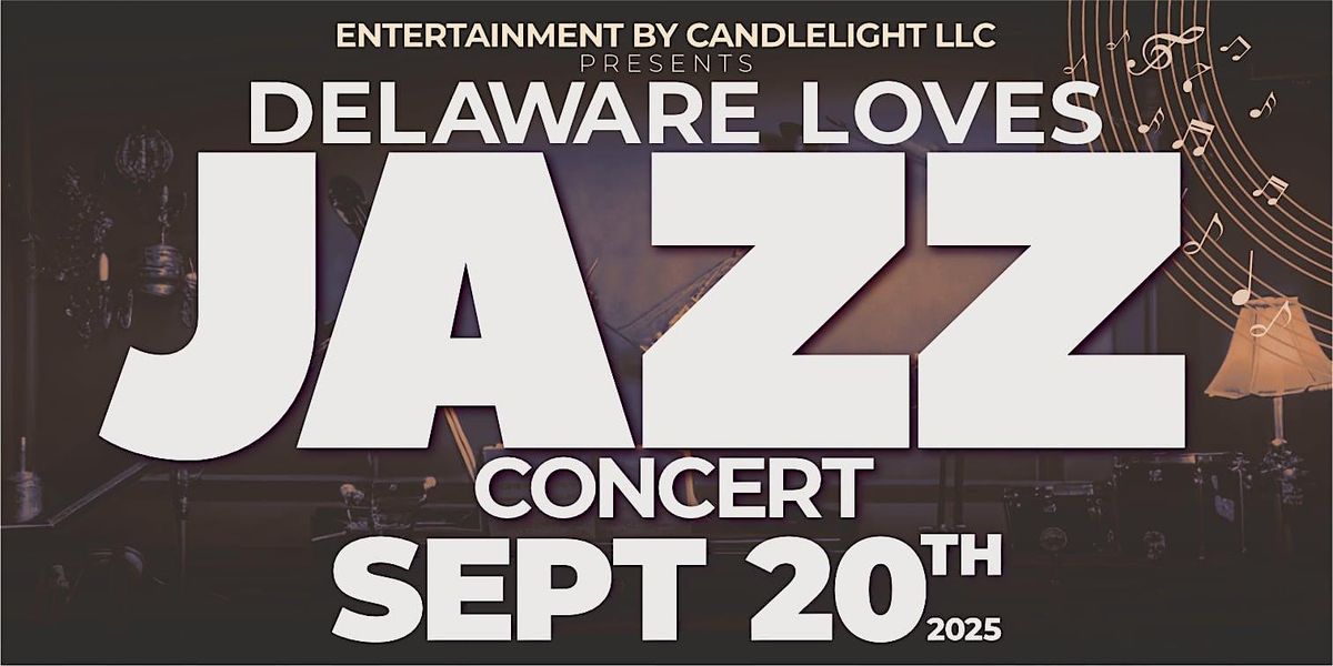 Delaware Loves Jazz Concert 2025