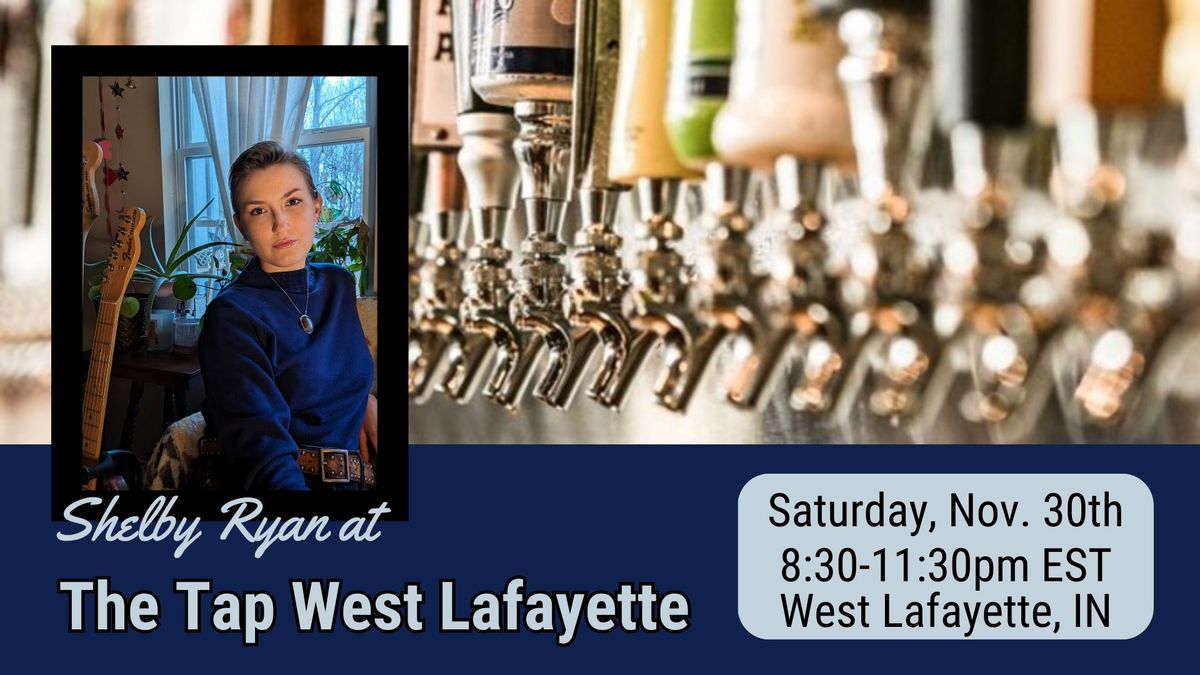 Shelby Ryan at The Tap West Lafayette: 11\/30