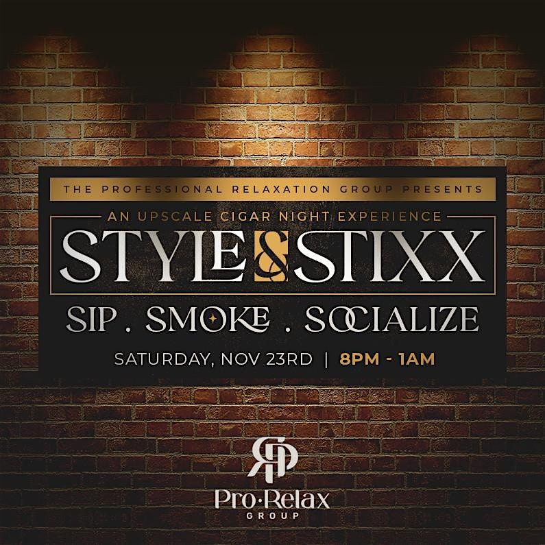 Style & Stixx... An  Upscale Cigar Night