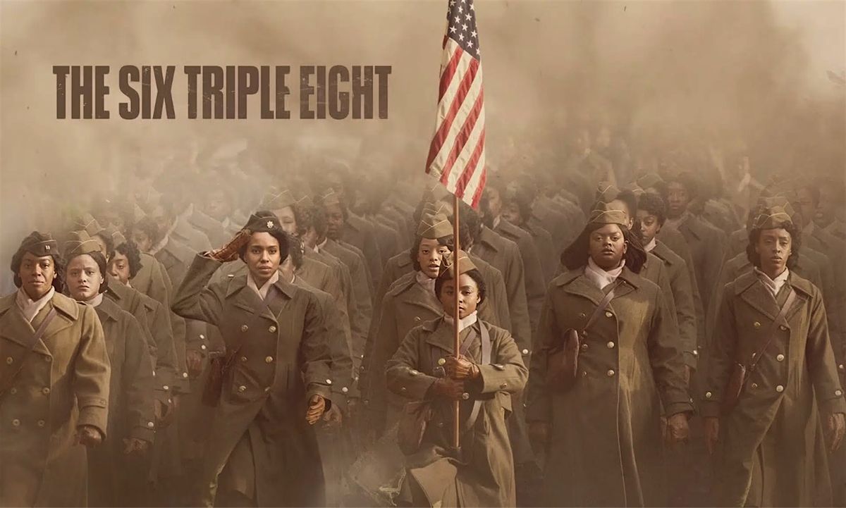 Black Joy Film Fest: The Six Triple Eight