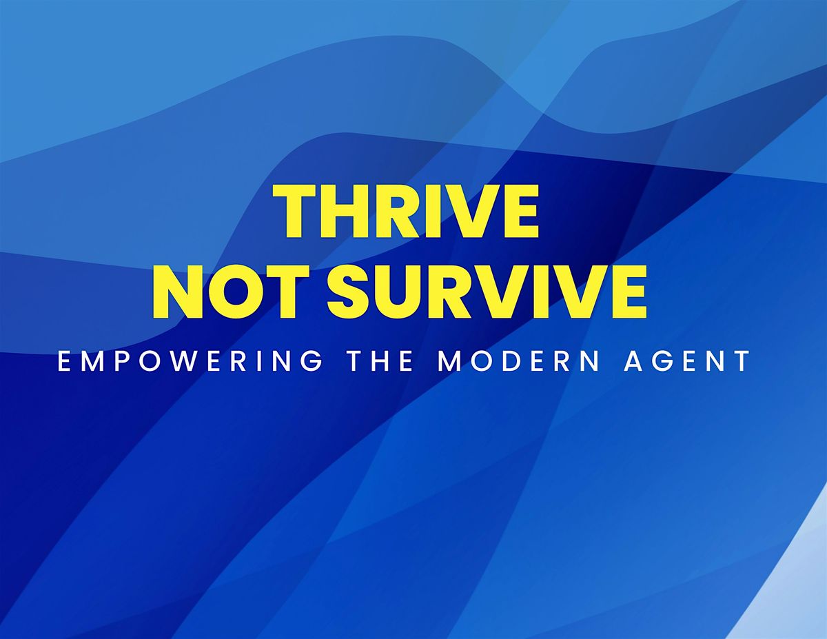 THRIVE NOT SURVIVE