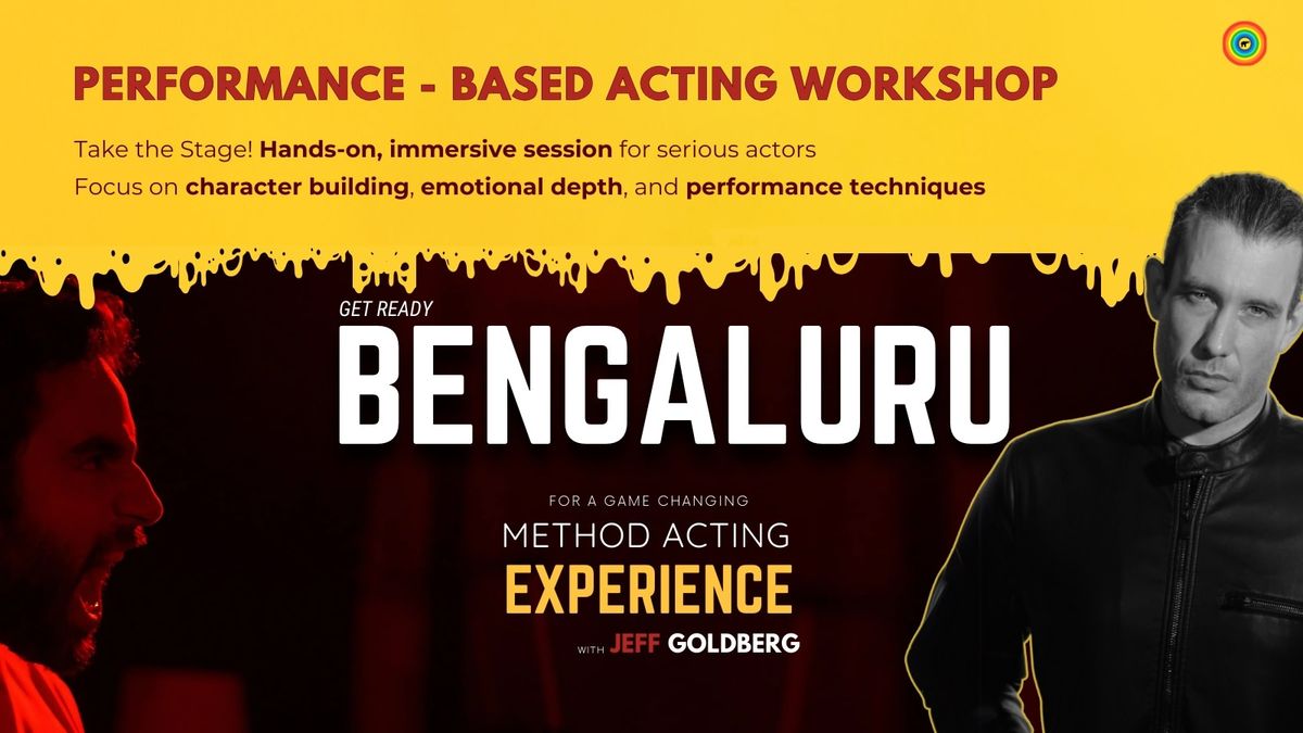 Performance based Acting Workshop with Jeff Goldberg