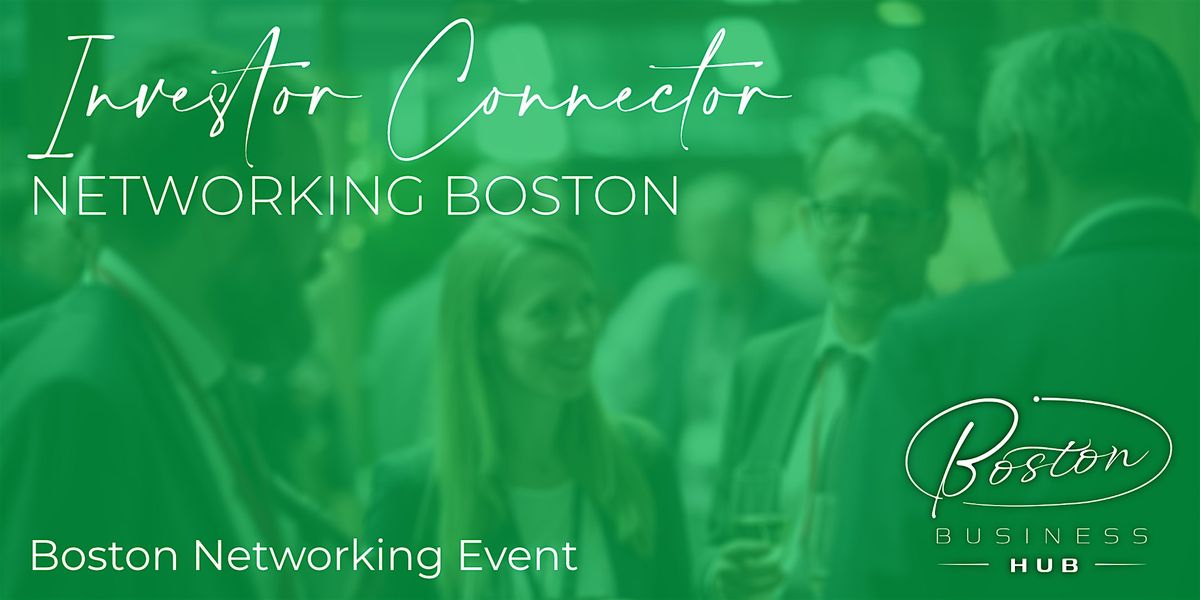 Investor Connector Networking Boston