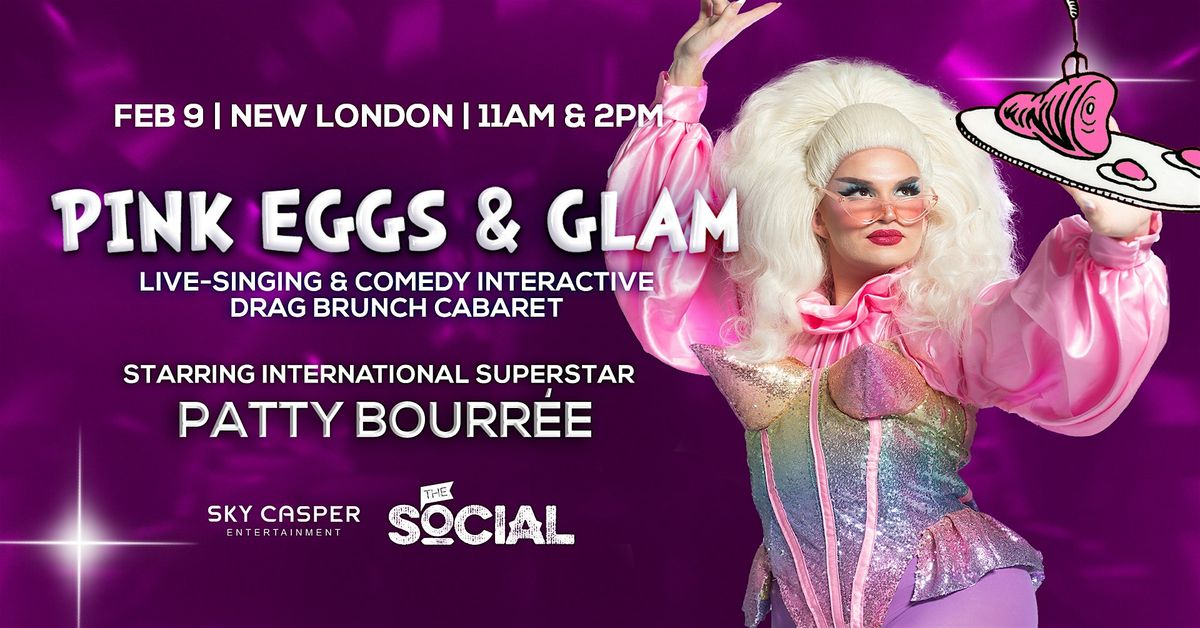 Pink Eggs & Glam Drag Brunch w\/ Patty Bourr\u00e9e (New London, CT)