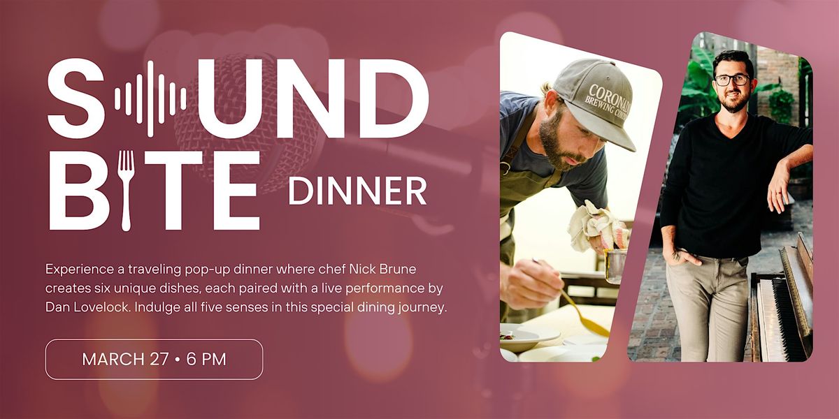 SoundBite Dinner with Chef Nick and Dan Lovelock