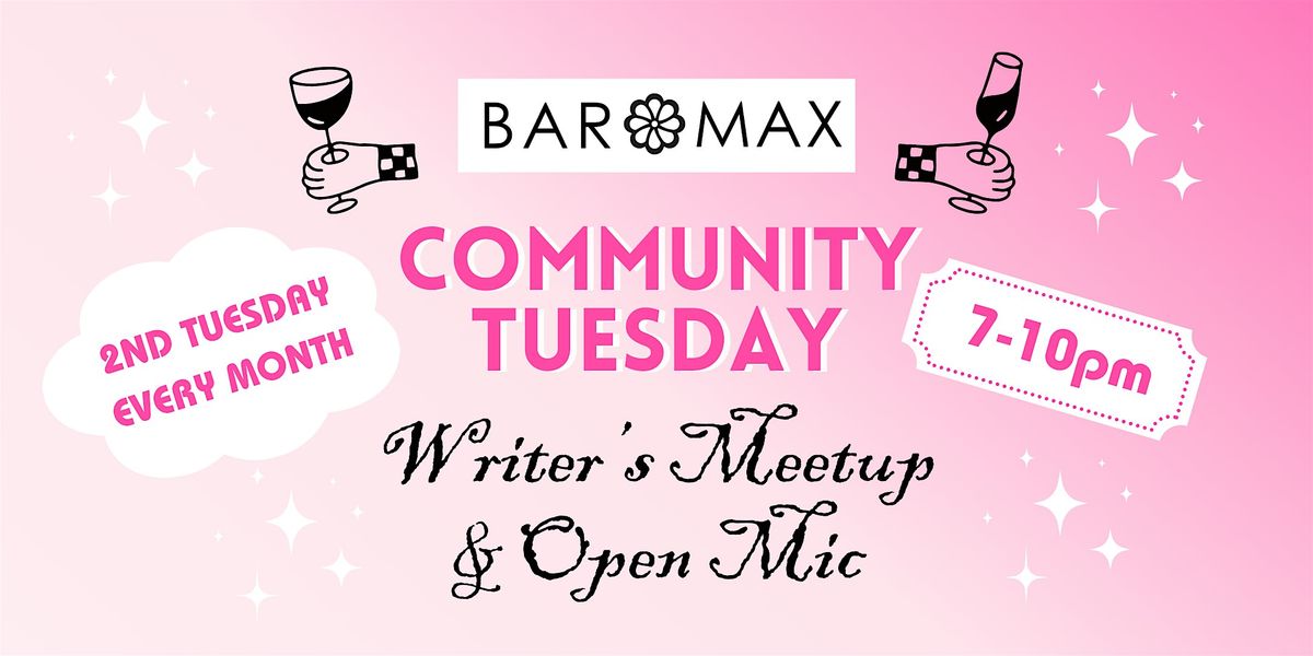 Community Tuesday: Writer's Meetup & Open Mic