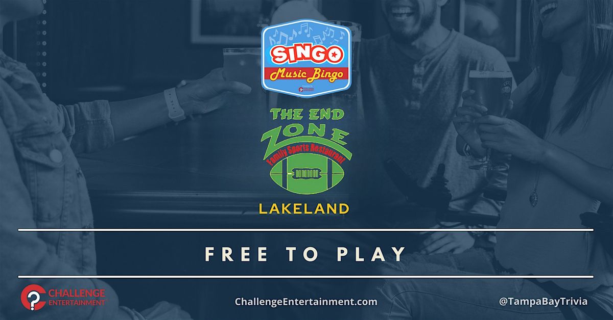 SINGO - MUSIC BINGO @ THE END ZONE - LAKELAND