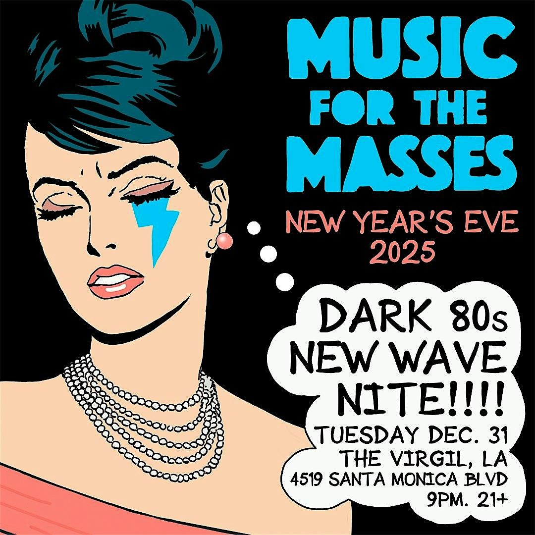 Music for the Masses: Dark 80's New Wave NEW YEARS EVE