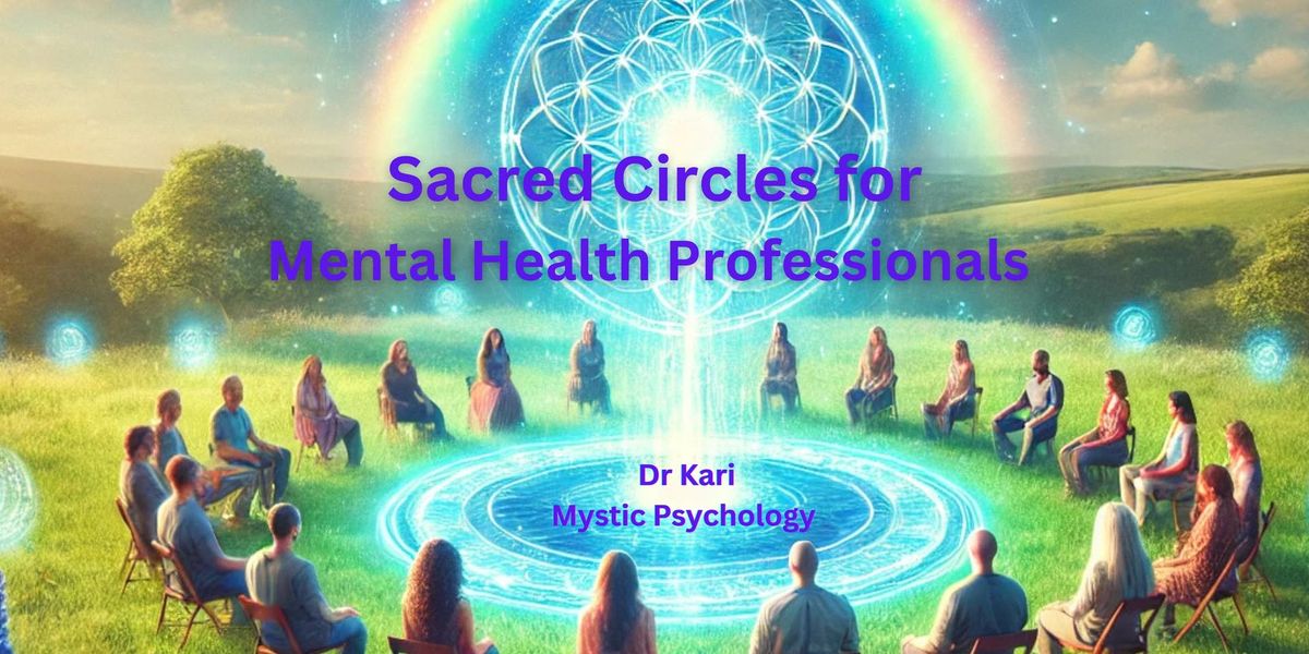 Sacred Circles for Mental Health Professionals