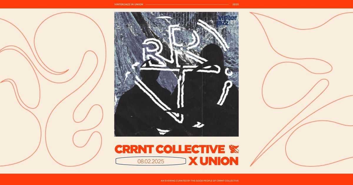 CRRNT x UNION \u00a6 Vinterjazz i Union