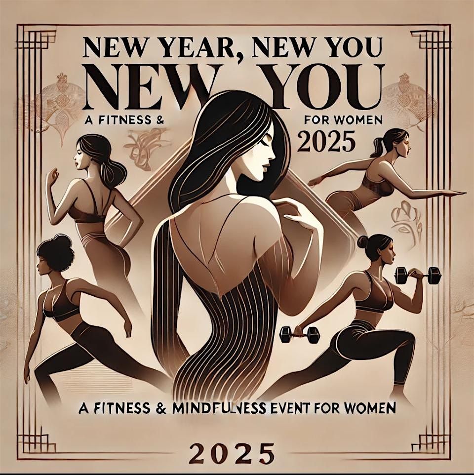 New Year, New You: A Fitness & Mindfulness Event for Women