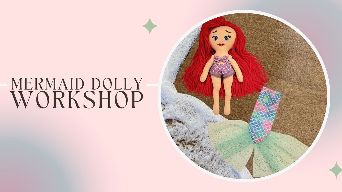 Mermaid Dolly Workshop