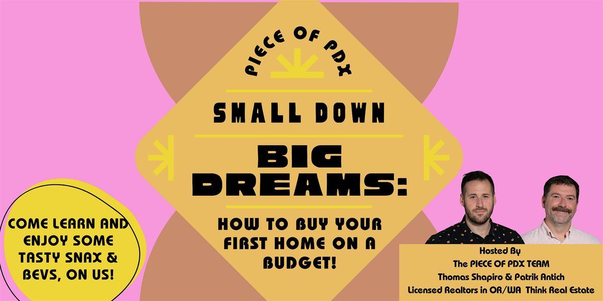 Small Down, Big Dreams: How to Buy Your First Home on a Budget!