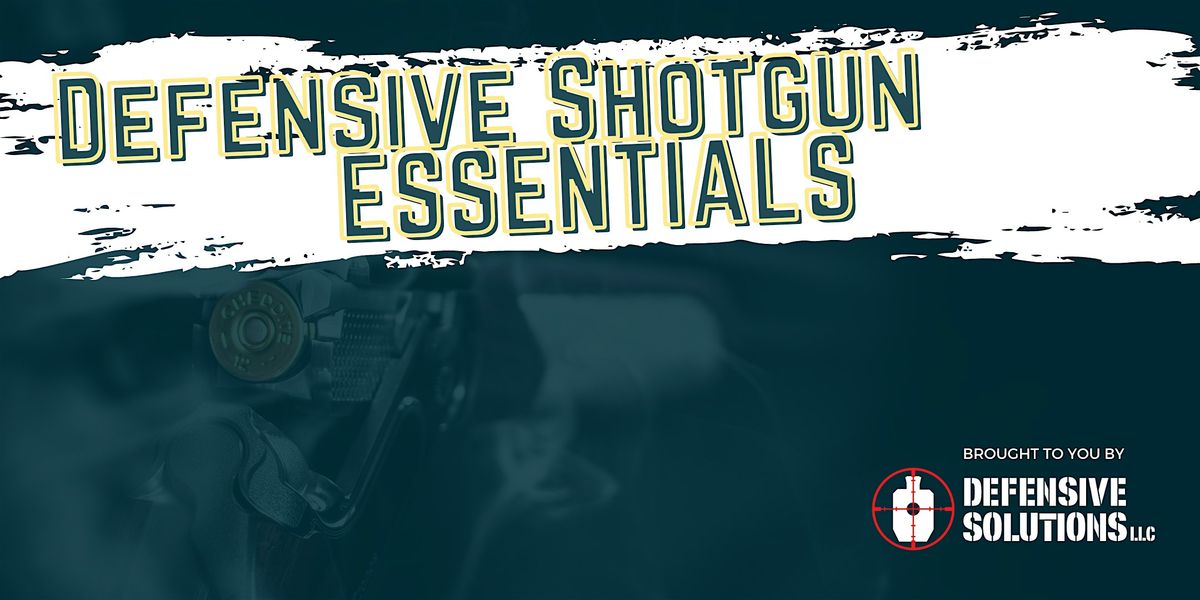 Defensive Shotgun Essentials