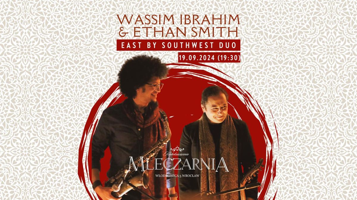 WASSIM IBRAHIM i ETHAN SMITH East by Southwest Duo 