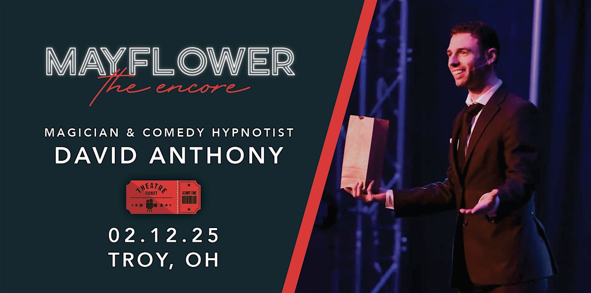 Magician & Comedy Hypnotist David Anthony at Mayflower | Troy, Ohio