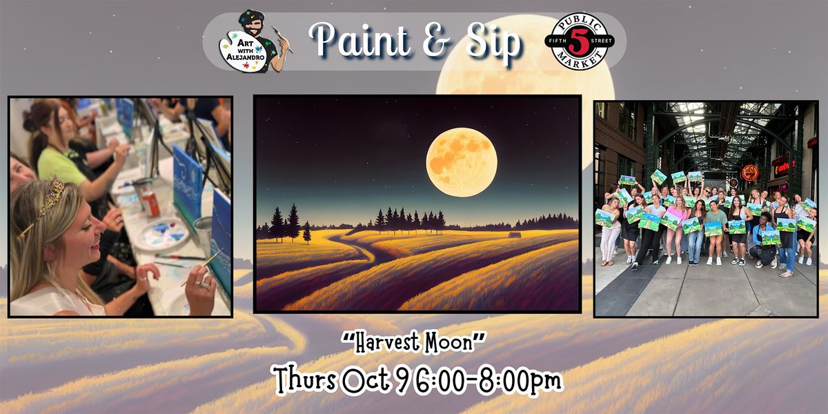 Paint & Sip at 5th St Alley \u201cHarvest Moon\u201d