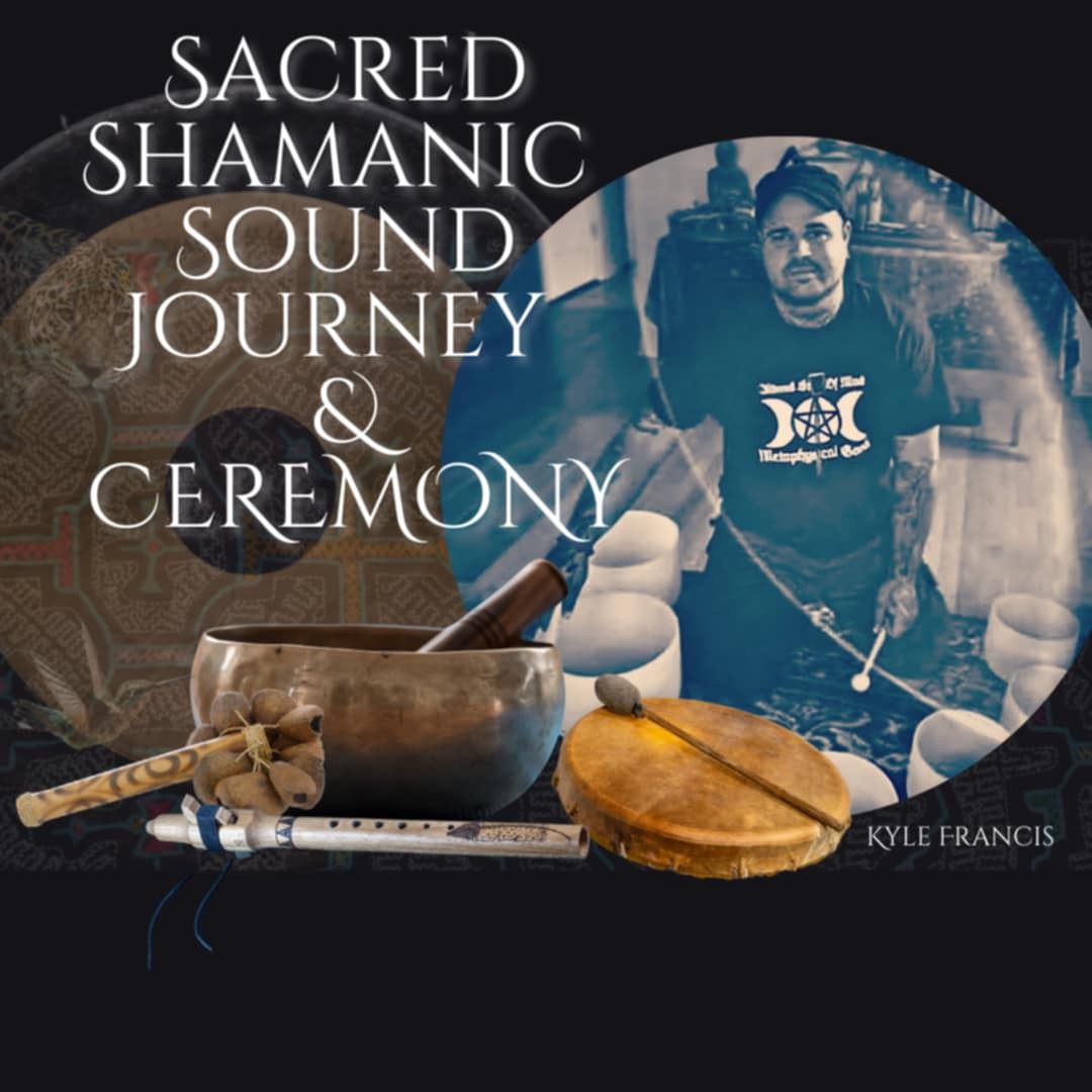 Shamanic Sound Journey and Ceremony 