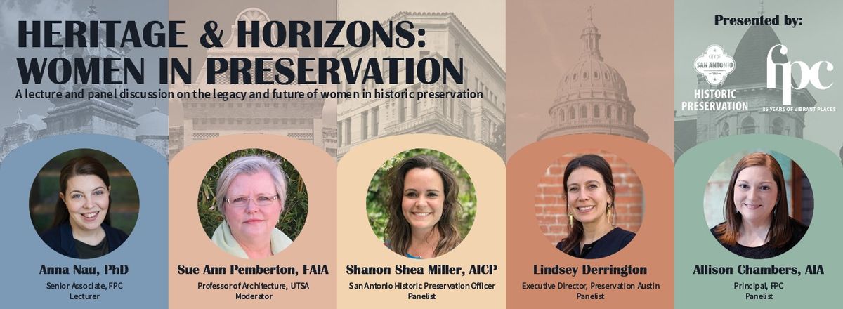 Heritage & Horizons: Women in Preservation