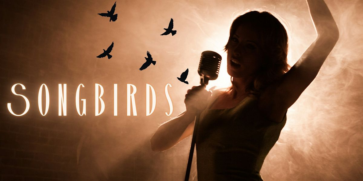 SONGBIRDS