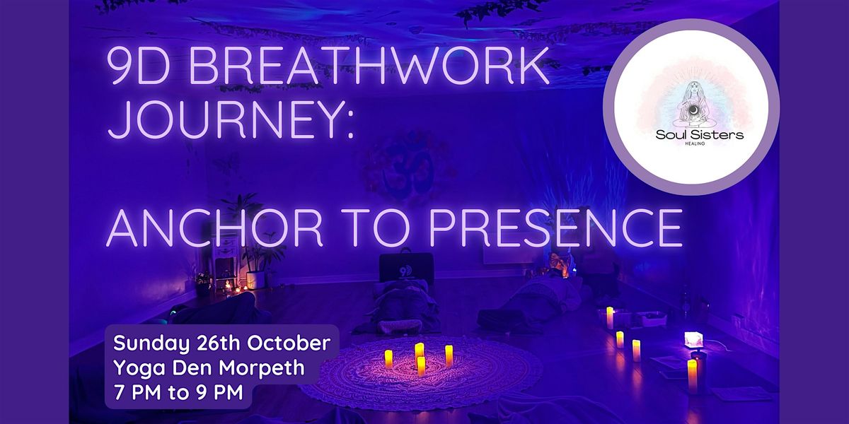 9D Breathwork & Energy Healing: Anchor to Presence