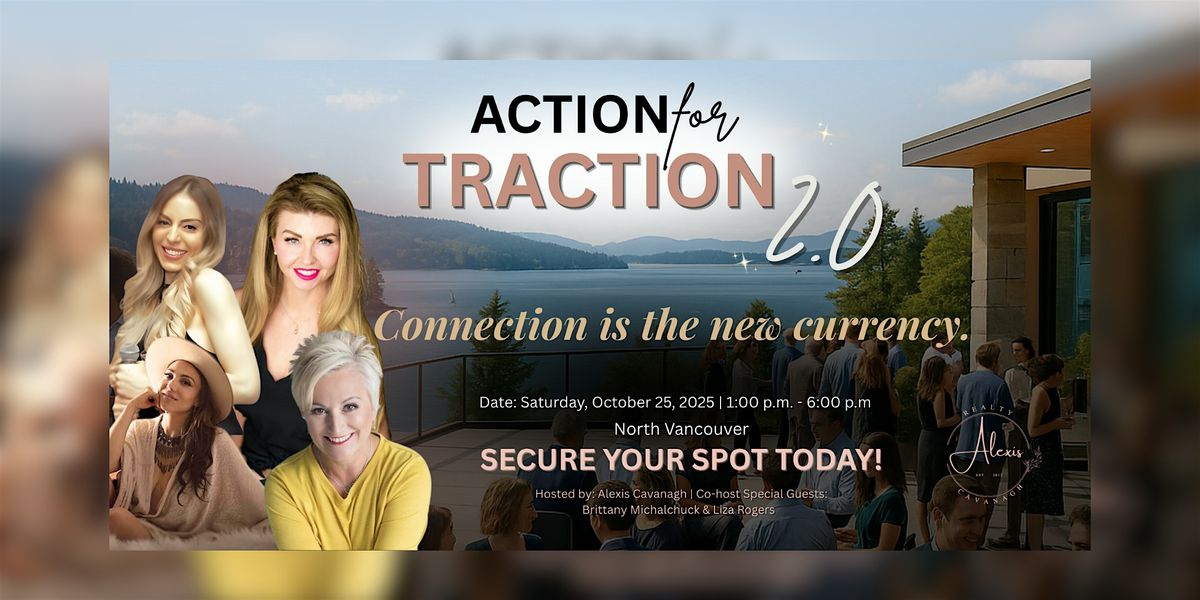 Action For Traction 2.0 - Connection Is The New Currency