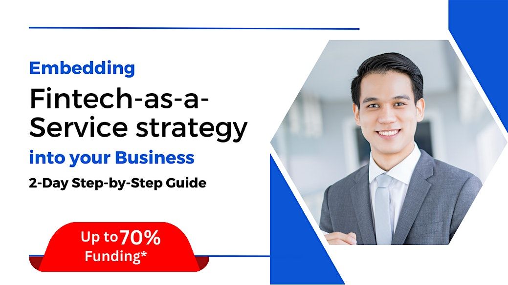 [27 & 28 Oct 2025] Embedding Fintech-as-a-Service (FaaS) Strategy