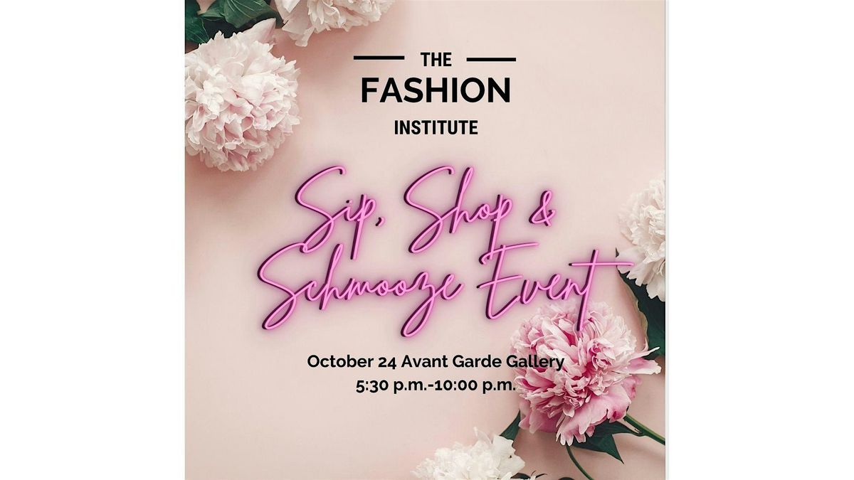 The Fashion Institute x Women Empowerment Sip, Shop & Schmooze Event