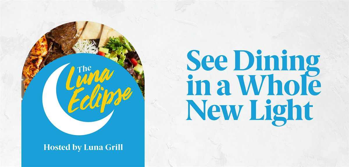 Luna Eclipse VIP Party: Sneak Peek of Luna Grill Mesa!