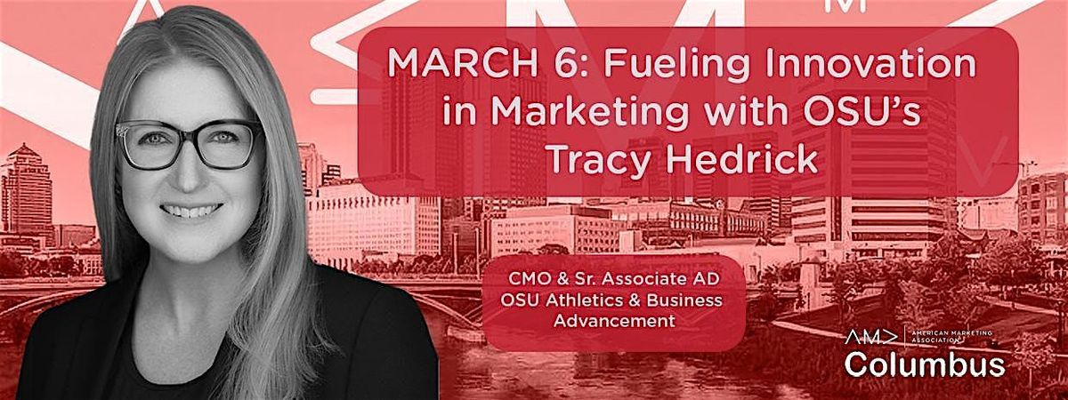 MARCH 6: Fueling Marketing Innovation with OSU Atheltics\u2019 Tracy Hedrick