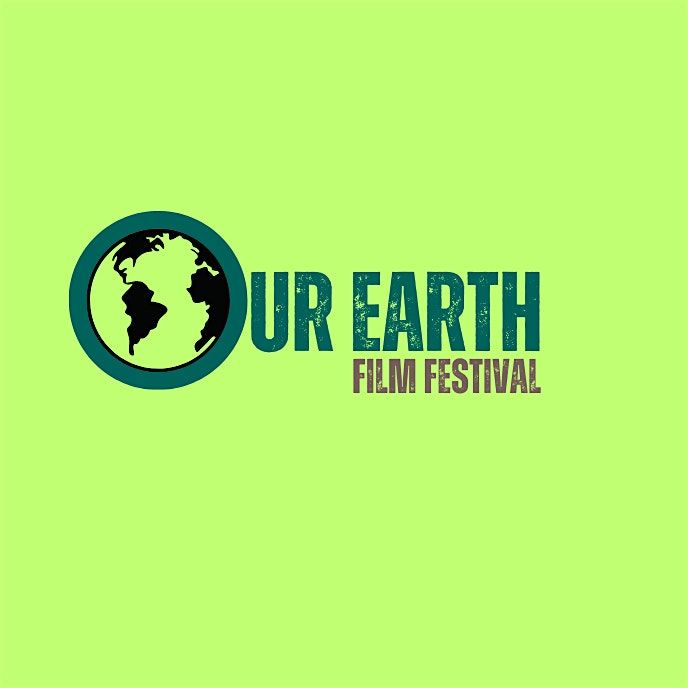 Our Earth Film Festival