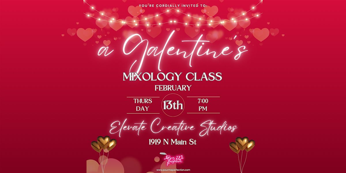 Galentine\u2019s Mixology Class