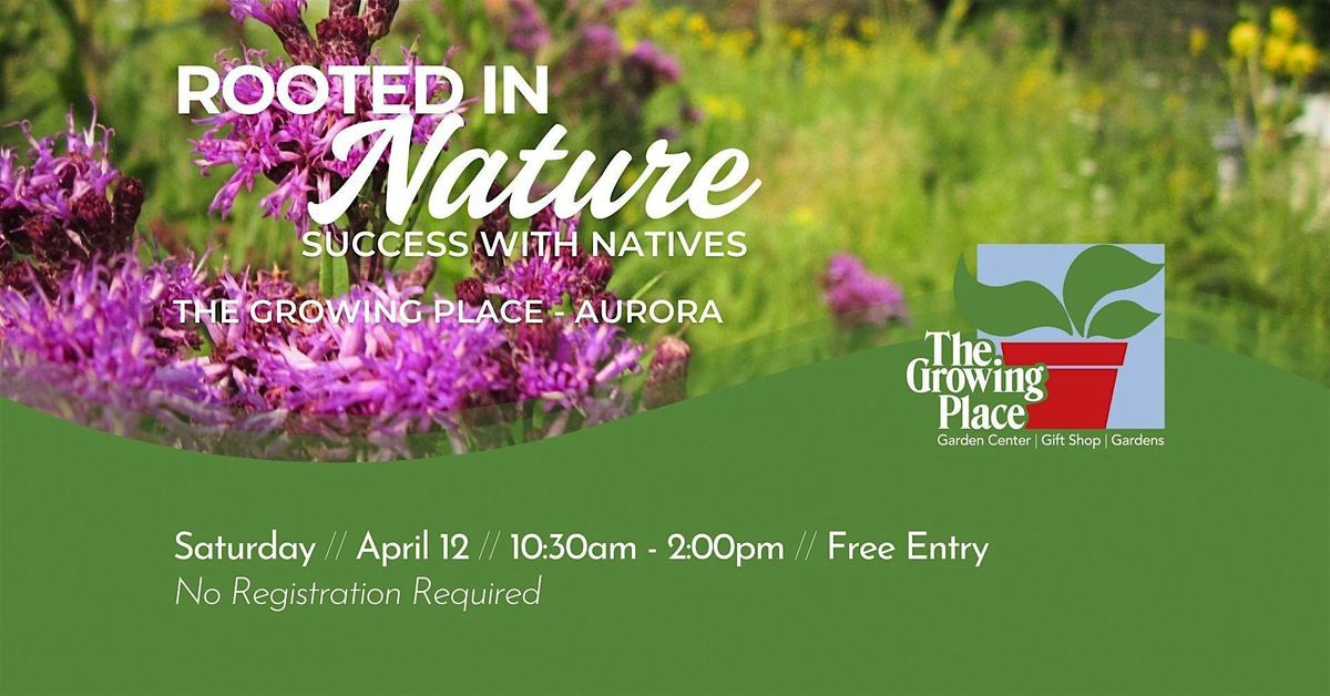 Rooted In Nature: Success with Native Plants