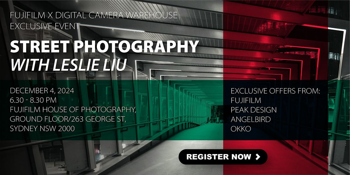 Fujifilm x Digital Camera Warehouse Street Photography Event