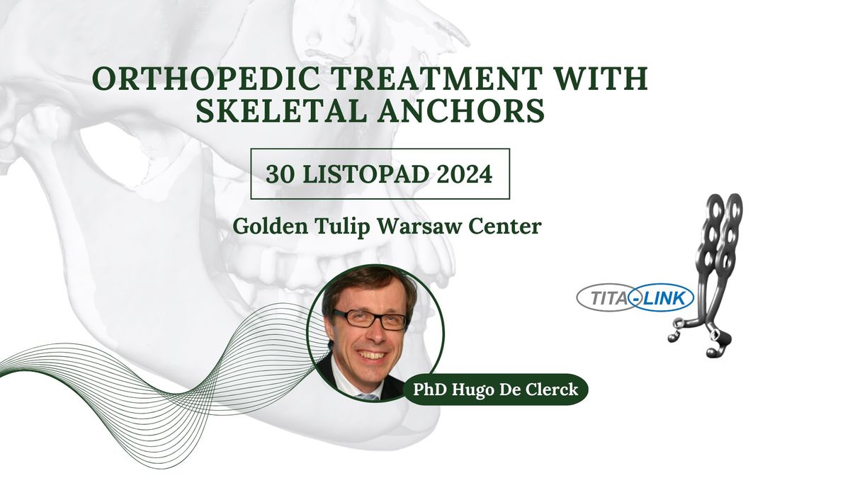 Orthopedic treatment with Skeletal Anchors