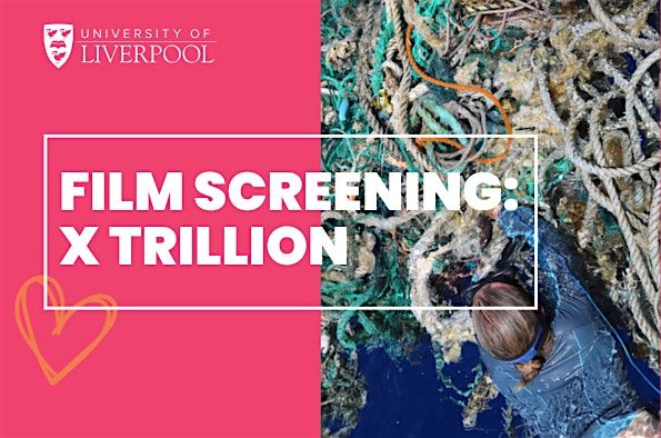 Film Screening: X Trillion  - Sustainability Week