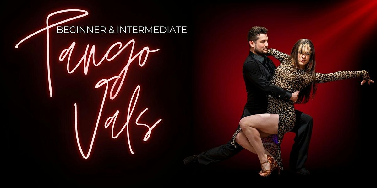 Beginner & Intermediate Tango Vals