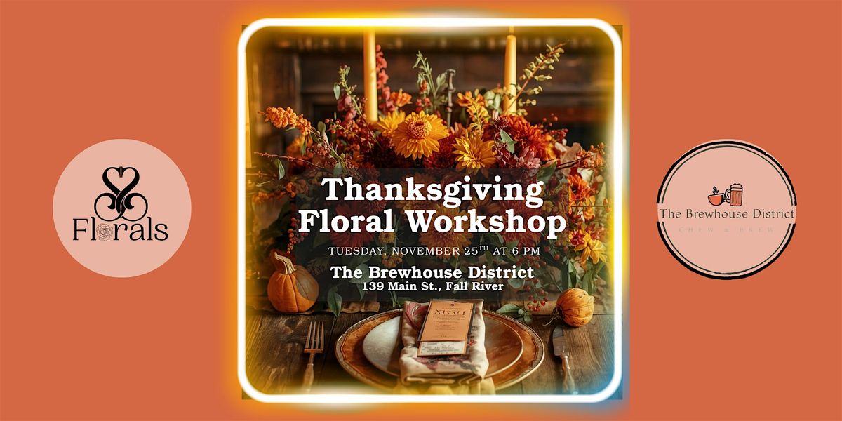 Thanksgiving Floral Arrangement Workshop