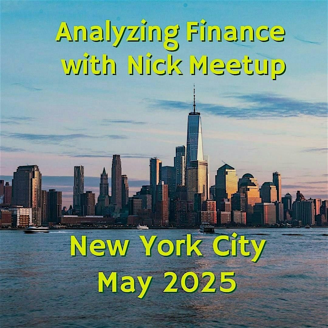 Analyzing Finance with Nick New York City Meetup