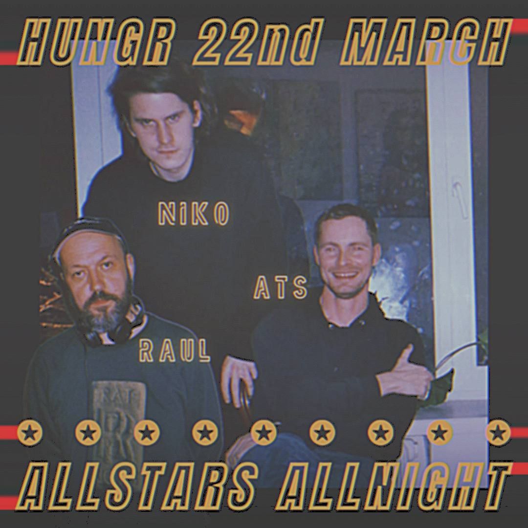 ALLSTARS ALLNIGHT ::: Niko & Raul & Ats