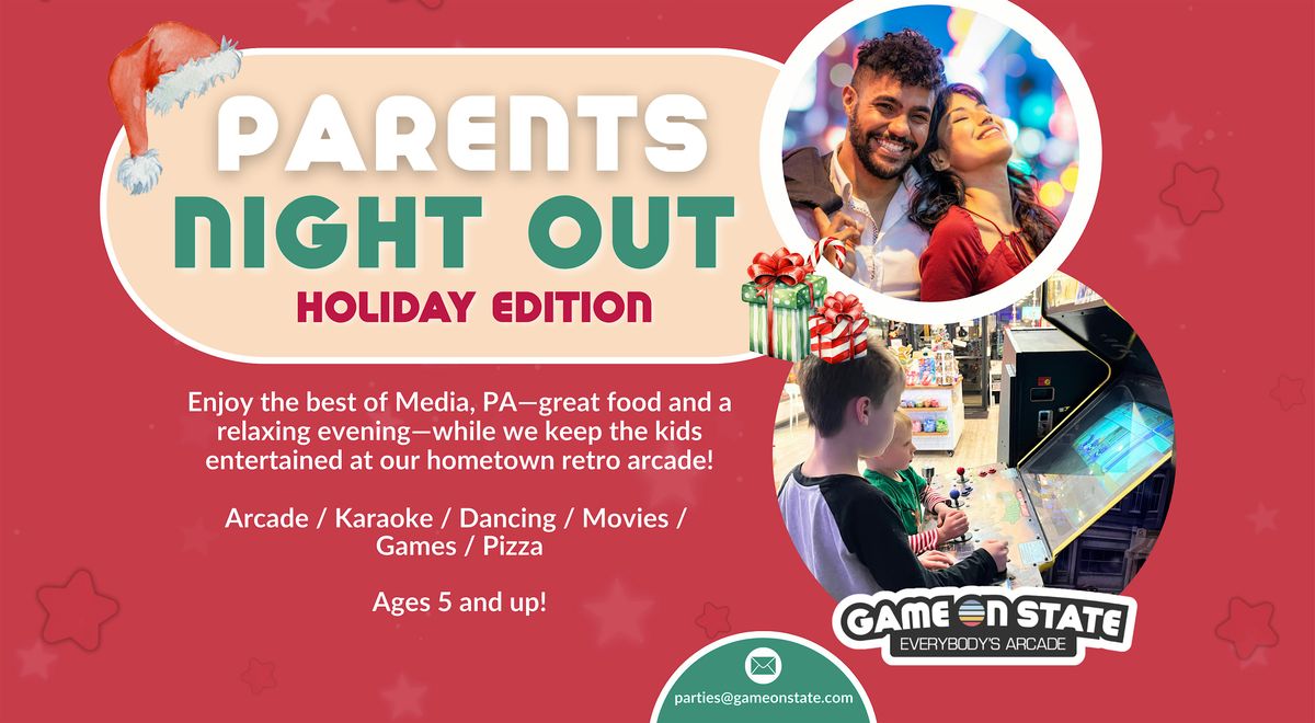 Parents Night Out- Holiday Edition