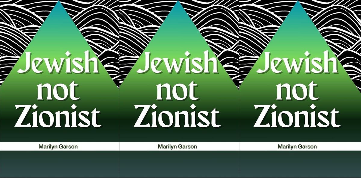 BOOK LAUNCH: Jewish, Not Zionist by Marilyn Garson