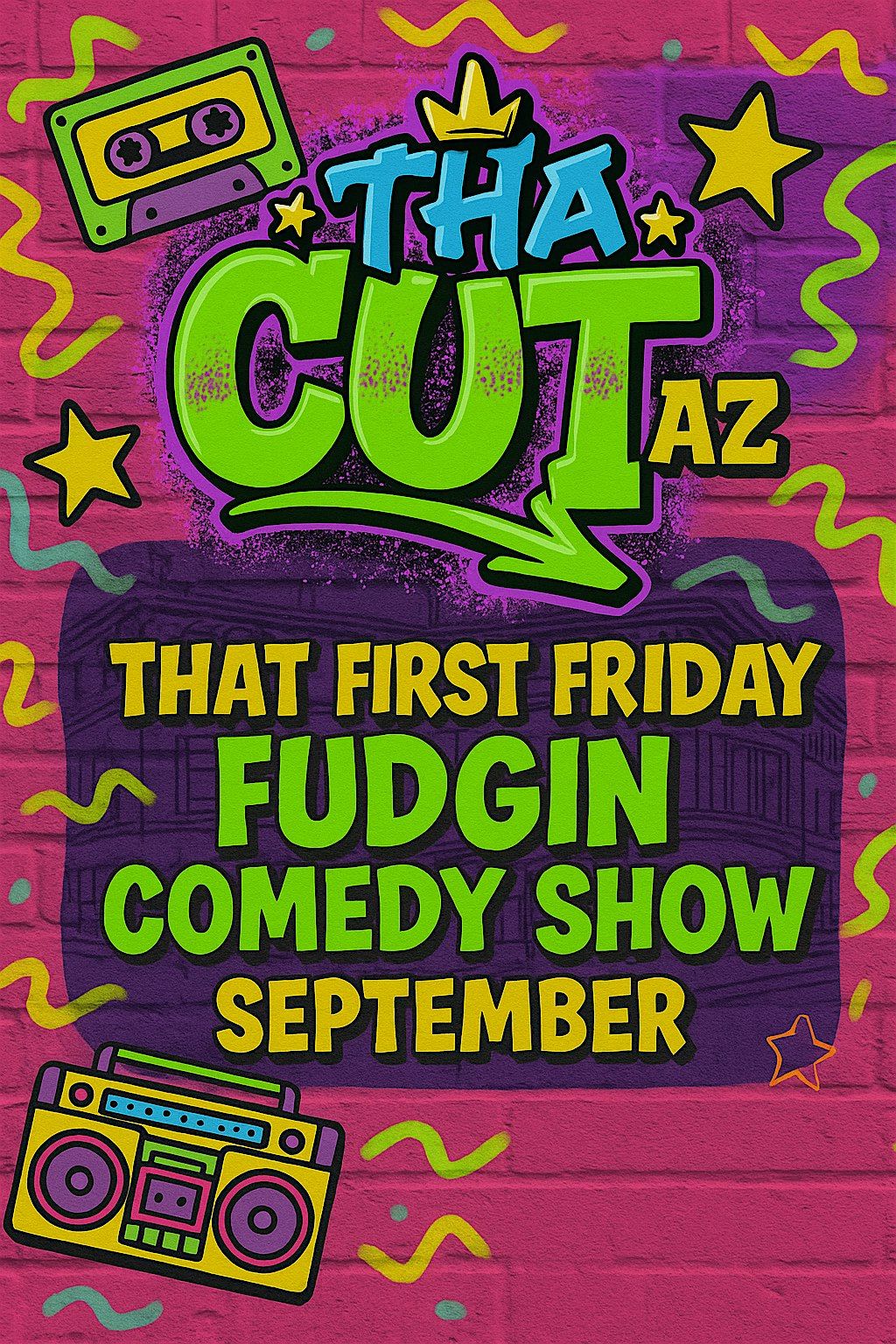 ThaCutAZ | That First Friday Fudgin Comedy Show | SEPTEMBER 5TH