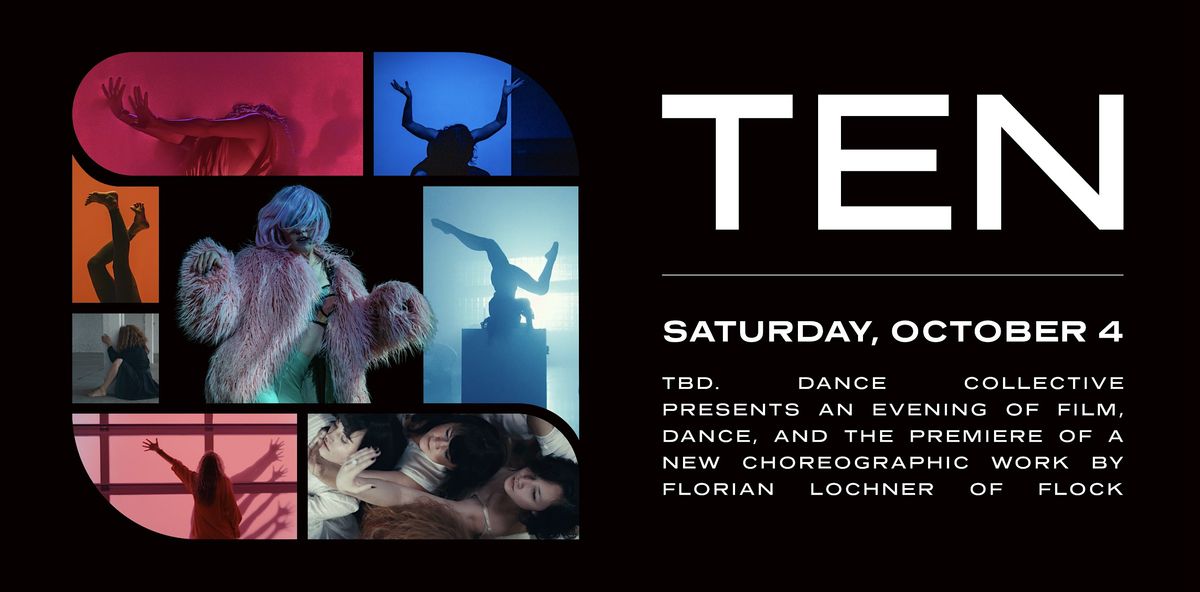 TEN - a fundraiser for tbd. dance collective